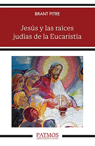 TOLEDO – Jesús y las raíces judías de la eucaristía