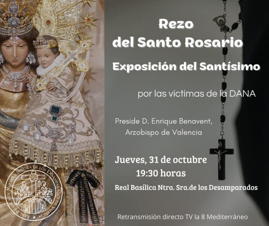 CATÓLICOS EN VALENCIA – El Arzobispo preside el rezo del Santo Rosario en la Basílica por las víctimas de la DANA