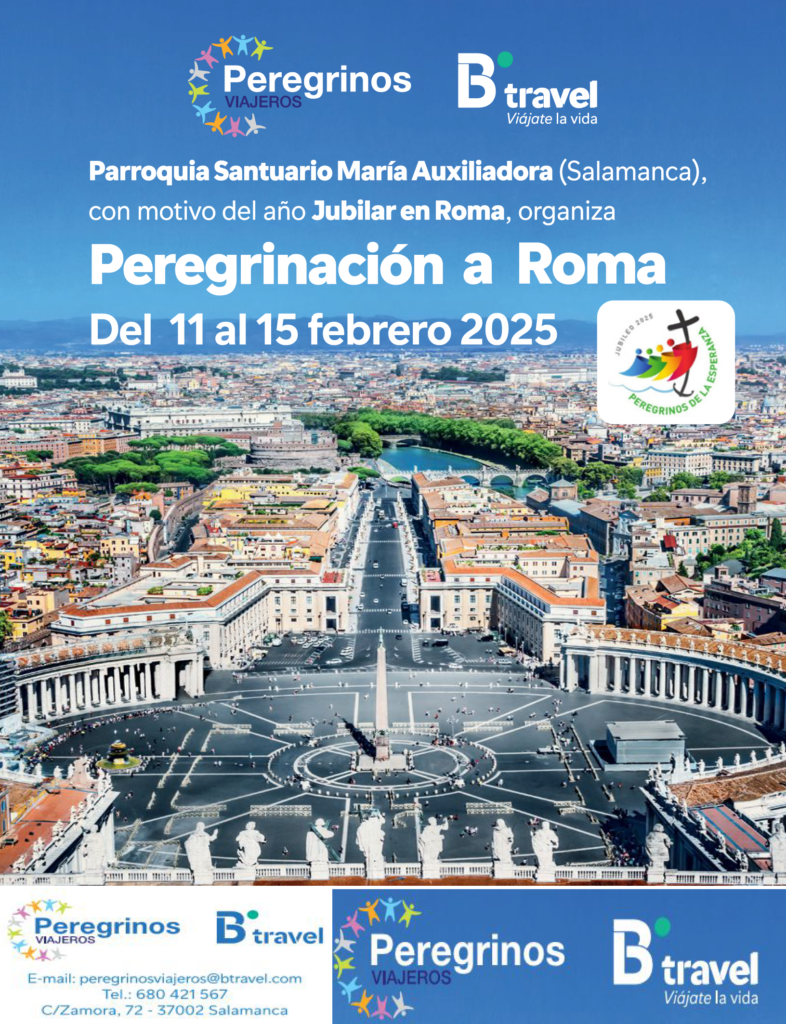 CATÓLICOS EN SALAMANCA – La parroquia de María Auxiliadora organiza una peregrinación a Roma por el Jubileo
