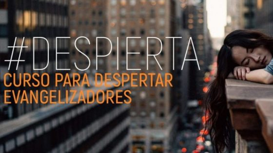CATÓLICOS EN SEVILLA – La Delegación para la Pastoral con Jóvenes organiza una nueva edición del curso Despierta para evangelizadores