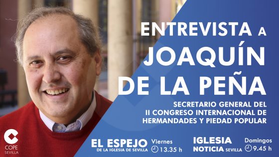 CATÓLICOS EN SEVILLA – El II Congreso Internacional de Hermandades y Piedad Popular en COPE Sevilla