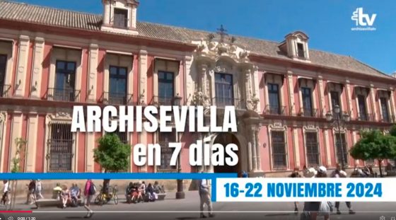 CATÓLICOS EN SEVILLA – ARCHISEVILLA7días. Edición del 22-11-2024