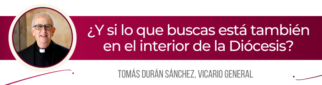 CATÓLICOS EN SALAMANCA – ¿Y si lo que buscas está también en el interior de la Diócesis?