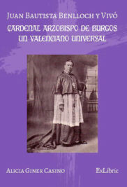 CATÓLICOS EN VALENCIA – La diócesis acoge la presentación de un libro sobre la vida del cardenal valenciano Juan Bautista Benlloch