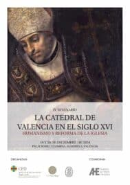 CATÓLICOS EN VALENCIA – Veinte expertos analizan las aportaciones de la Iglesia valenciana y su sede catedralicia al humanismo y la reforma en el siglo XVI