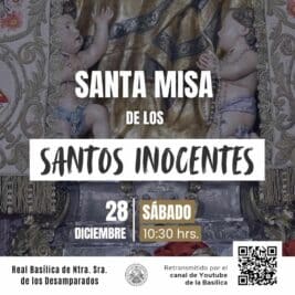 CATÓLICOS EN VALENCIA – Festividad de los Santos Inocentes, el 28 de diciembre, en la Basílica de la Virgen