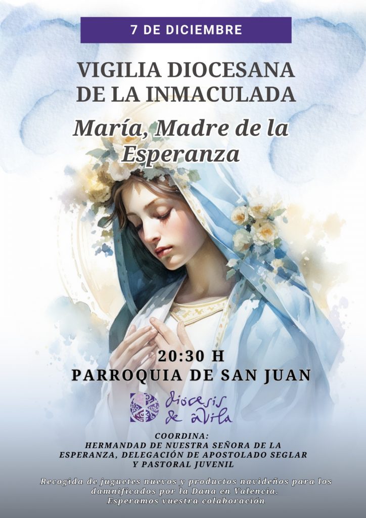 CATÓLICOS EN ÁVILA – La Vigilia de la Inmaculada, ante la Virgen de la Esperanza
