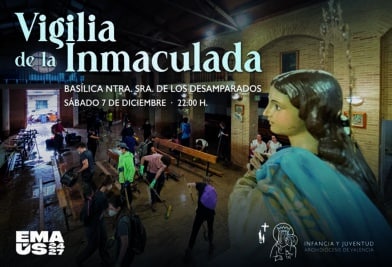 CATÓLICOS EN VALENCIA – Vigilia de la Inmaculada, este sábado en la Basílica de la Virgen, dedicada a todos los afectados y voluntarios tras la DANA