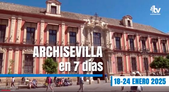 CATÓLICOS EN SEVILLA – ARCHISEVILLA 7 días. Edición del 24-01-2025