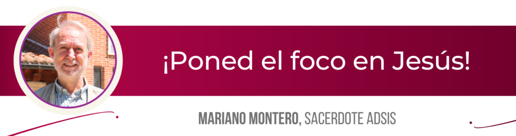 CATÓLICOS EN SALAMANCA – ¡Poned el foco en Jesús!