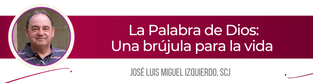 CATÓLICOS EN SALAMANCA – La Palabra de Dios: Una brújula para la vida