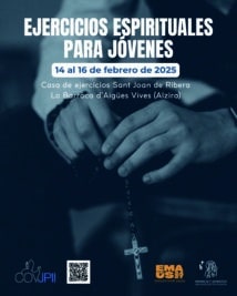 CATÓLICOS EN VALENCIA – Ejercicios Espirituales para jóvenes del 14 al 16 de febrero, en la Barraca de Aguas Vivas
