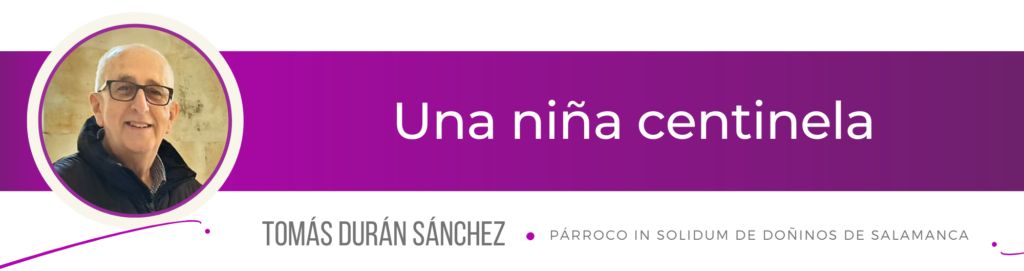 CATÓLICOS EN SALAMANCA – Una niña centinela