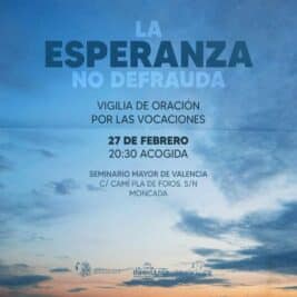 CATÓLICOS EN VALENCIA – Vigilia de oración por las vocaciones sacerdotales, este jueves, en el Seminario Mayor