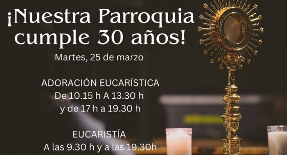 CATÓLICOS EN SEVILLA – La Parroquia San José y Santa María celebra su 30 aniversario con una Adoración Eucarística