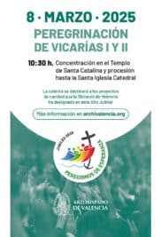 CATÓLICOS EN VALENCIA – Comienzan las peregrinaciones por Vicarías territoriales a la Catedral por el Año Jubilar 2025 convocado por el Papa