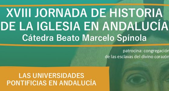 CATÓLICOS EN SEVILLA – La Facultad de Teología celebra hoy su tradicional Jornada de Historia de la Iglesia en Andalucía