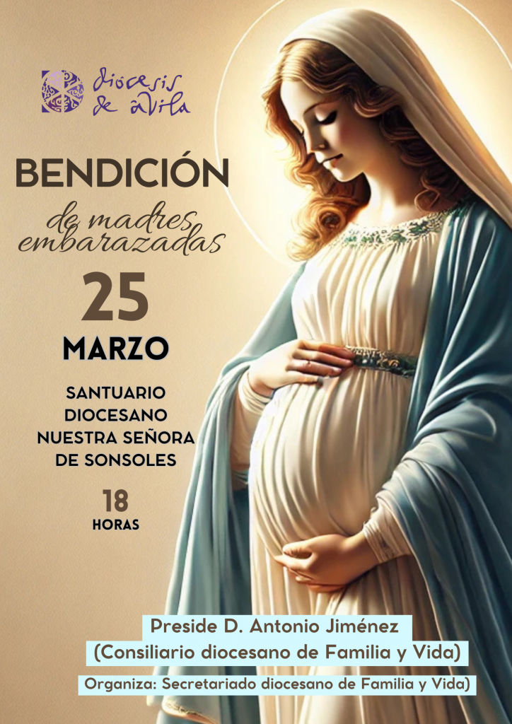 CATÓLICOS EN ÁVILA – Bendecir y acompañar a las mujeres embarazadas