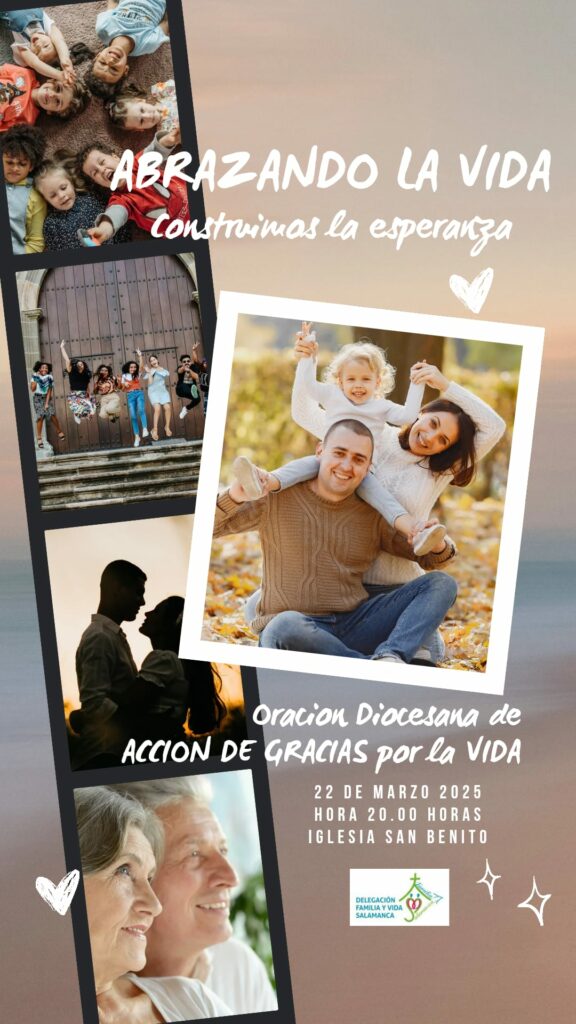 CATÓLICOS EN SALAMANCA – Familia y Vida convoca una Oración diocesana de acción de gracias por la vida