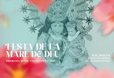CATÓLICOS EN VALENCIA – La ‘Festa de la Mare de Déu’ estrena su primer cartel oficial