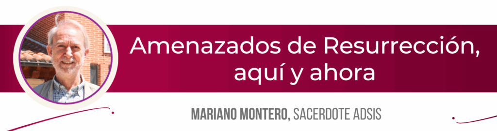 CATÓLICOS EN SALAMANCA – Amenazados de Resurrección, aquí y ahora