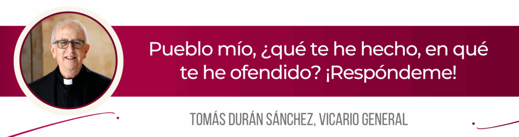 CATÓLICOS EN SALAMANCA – Pueblo mío, ¿qué te he hecho, en qué te he ofendido? ¡Respóndeme!