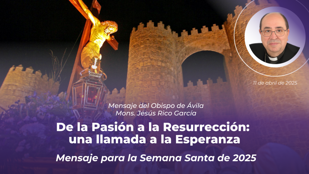 CATÓLICOS EN ÁVILA – Mons. Rico invita a vivir una Semana Santa con fe auténtica y transformación interior