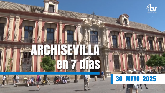 CATÓLICOS EN SEVILLA – ARCHISEVILLA 7 días. Edición del 30-05-2025