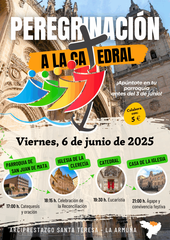 CATÓLICOS EN SALAMANCA – Las parroquias del Arciprestazgo Santa Teresa-La Armuña peregrinarán a la Catedral el 6 de junio