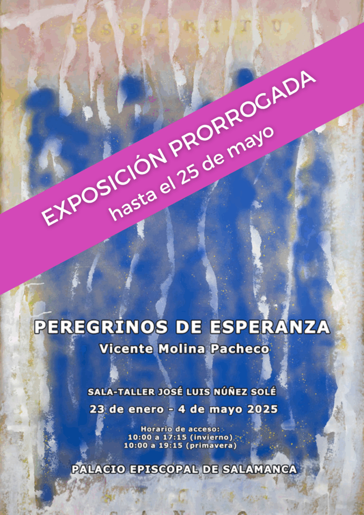 CATÓLICOS EN SALAMANCA – Prorrogada la exposición “Peregrinos de esperanza” en el Palacio Episcopal