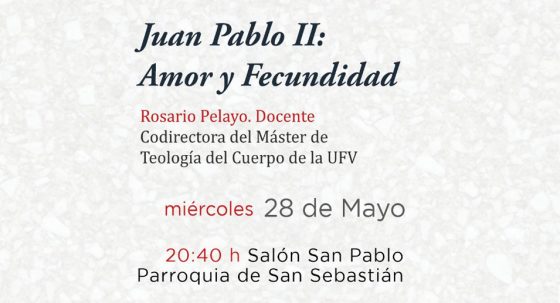 CATÓLICOS EN SEVILLA – La Parroquia de San Sebastián acogerá una conferencia sobre el amor y la fecundidad