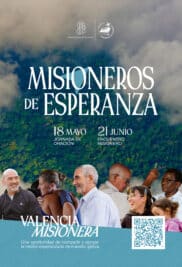 CATÓLICOS EN VALENCIA – Domingo 18 de mayo: Jornada Valencia Misionera: “Misioneros de esperanza”
