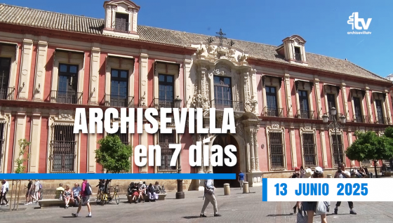 CATÓLICOS EN SEVILLA – ARCHISEVILLA 7 días. Edición del 13-06-2025