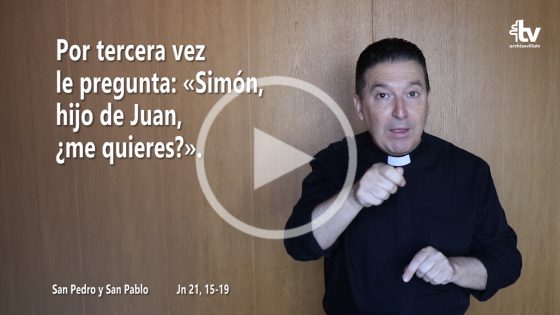 CATÓLICOS EN SEVILLA – Evangelio de la Solemnidad de San Pedro y San Pablo, apóstoles, en Lengua de Signos Española