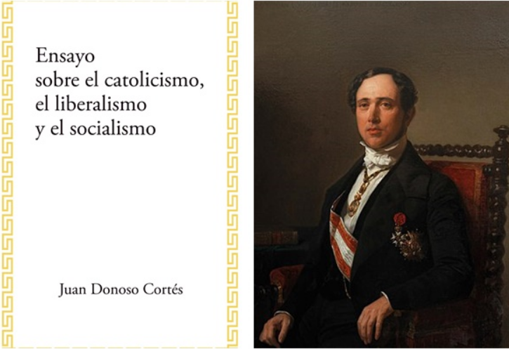 Tradicionalismo – “Ensayo sobre el catolicismo, el liberalismo y el socialismo” de Donoso Cortés