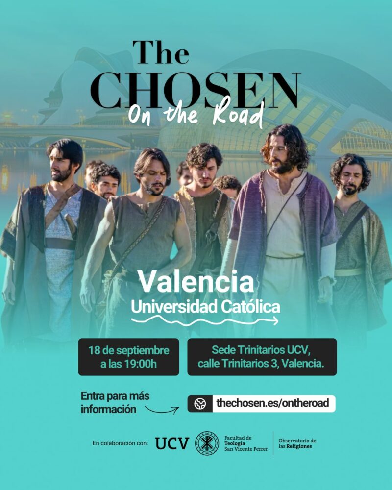CATÓLICOS EN VALENCIA – La Facultad de Teología de Valencia organiza el evento ‘The Chosen on The Road’ el 18 de septiembre