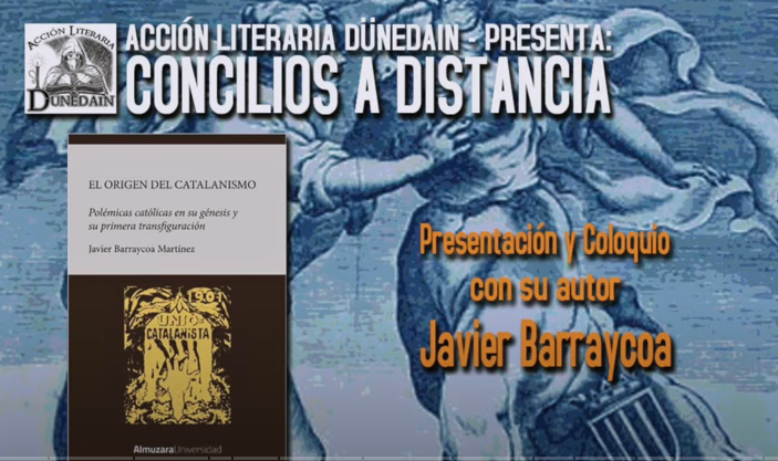 Tradicionalismo – «El origen del catalanismo» en Acción Literaria Dünedain
