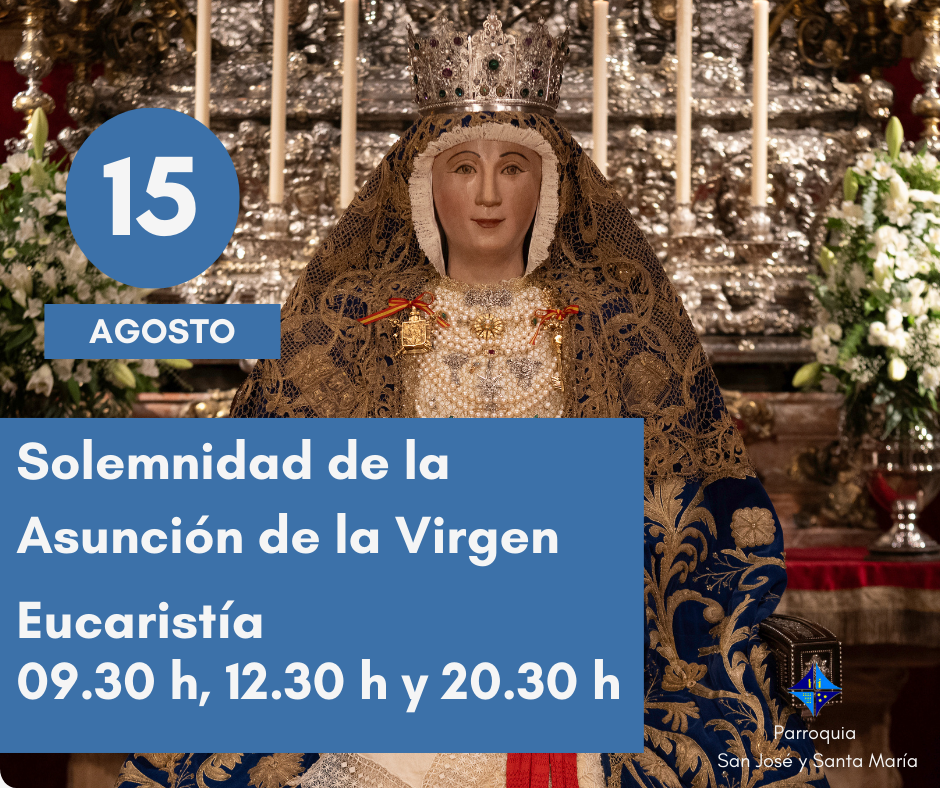 CATÓLICOS EN SEVILLA – Asunción de la Virgen en nuestra Parroquia