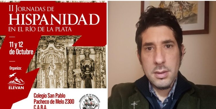 Tradicionalismo – Ignacio Balcarce analiza las II Jornadas de la Hispanidad en el Río de la Plata
