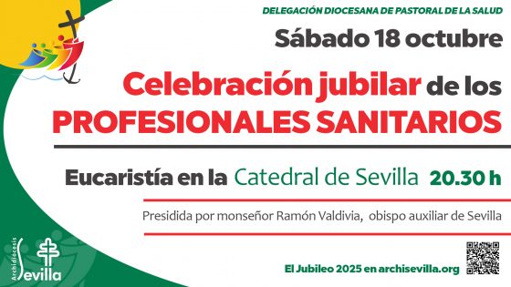 CATÓLICOS EN SEVILLA – Celebración jubilar de los profesionales sanitarios el próximo sábado 18 de octubre