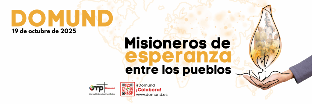 CATÓLICOS EN MADRID – ¿Rezas por los misioneros? Oramos por la Jornada Mundial de las Misiones