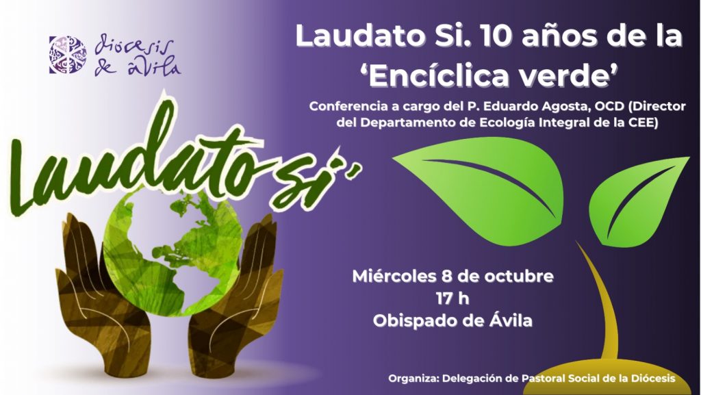 CATÓLICOS EN ÁVILA – Laudato Si, diez años después: retos y esperanzas de la ecología integral en la Diócesis de Ávila