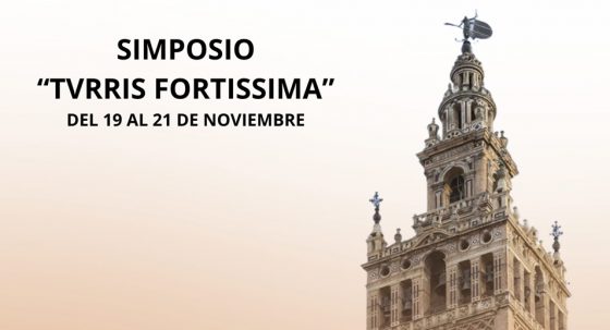 CATÓLICOS EN SEVILLA – La Catedral y la Facultad de Teología de Sevilla organizan un simposio sobre la restauración de la Giralda