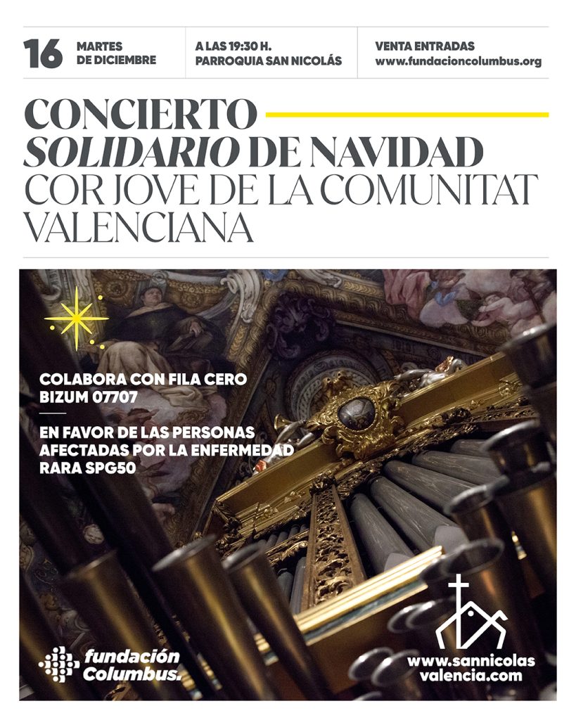 CATÓLICOS EN VALENCIA – San Nicolás celebra el concierto solidario de Navidad de la Fundación Columbus a favor de la investigación de la enfermedad rara SPG50
