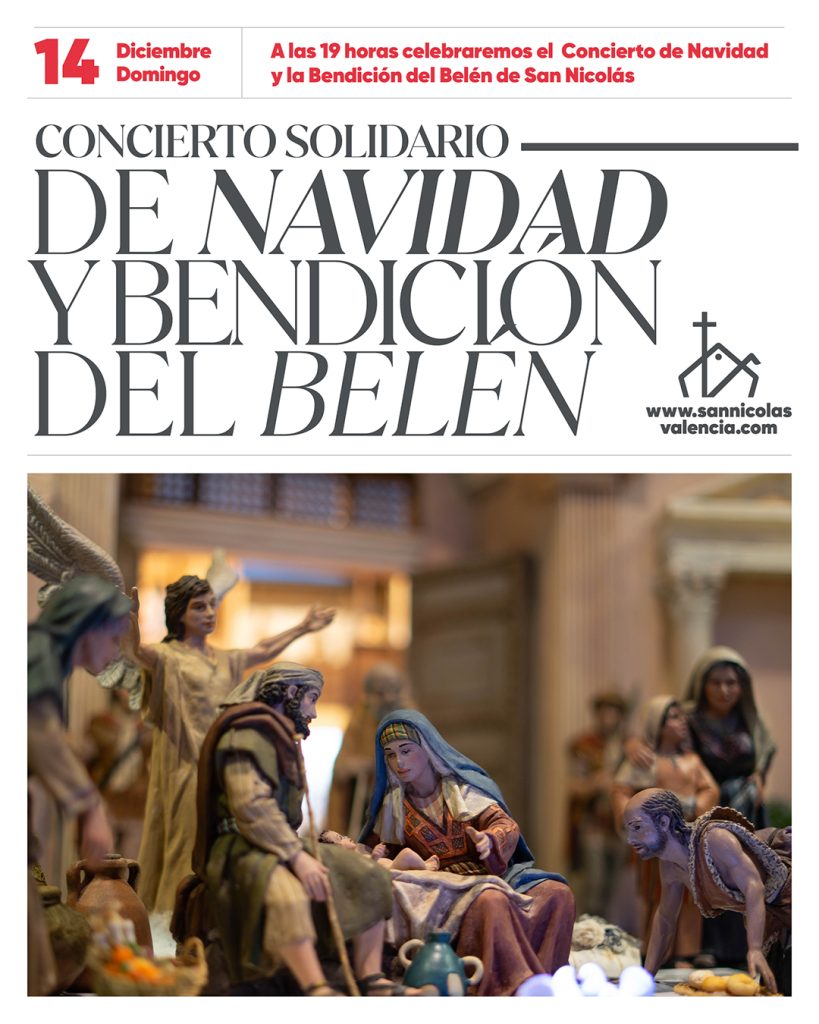 CATÓLICOS EN VALENCIA – San Nicolás celebra su Concierto de Navidad y la bendición del Belén inspirado en Juan de Juanes