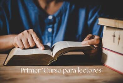 CATÓLICOS EN VALENCIA – La Delegación de Liturgia lanza el primer ‘Curso para lectores’ práctico