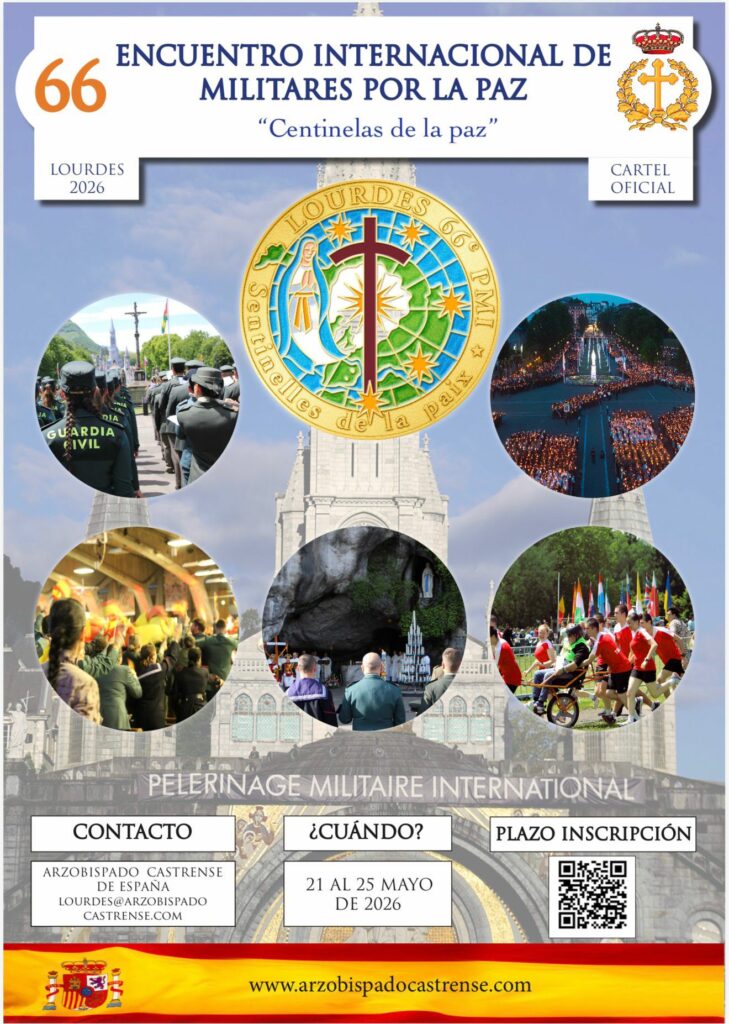 ARZOBISPADO CASTRENSE – ABIERTO EL PLAZO DE INSCRIPCIÓN PARA EL 66 ENCUENTRO INTERNACIONAL DE MILITARES POR LA PAZ (LOURDES 2026)