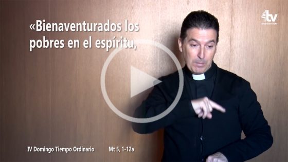CATÓLICOS EN SEVILLA – Evangelio del IV Domingo de Tiempo Ordinario en Lengua de Signos Española (ciclo A)