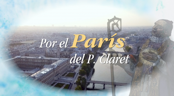 CATÓLICOS EN FERROL – POR EL PARÍS DEL P. CLARET