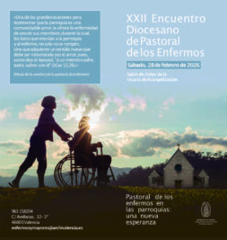 CATÓLICOS EN VALENCIA – Este sábado, XXII Encuentro Diocesano de Pastoral de los Enfermos, presidido por el Arzobispo